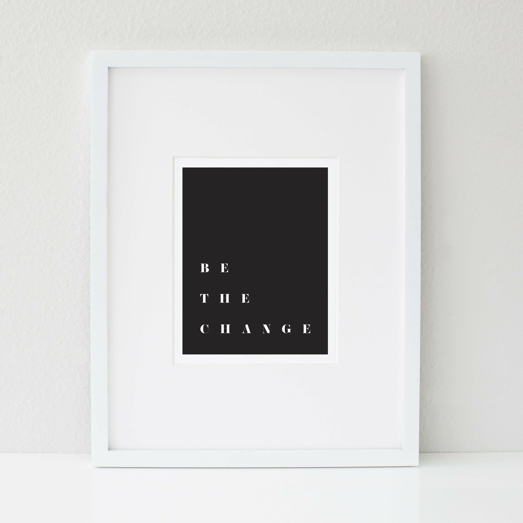 Be the Change | Art Print